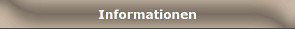 Informationen Informationen